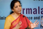 nirmala sitharaman, tax, updates from press conference addressed by finance minister nirmala sitharaman, Financial needs