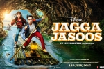 Ranbir Kapoor, 2017 Hindi movies, jagga jasoos hindi movie, Siddharth roy kapur