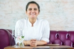 garima arora chef wiki, Asia’s 50 Best Restaurants ceremony, meet garima arora asia s best female chef 2019, Indian cooking