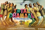 trailers songs, release date, total dhamaal hindi movie, Indra kumar