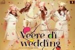 Kareena Kapoor Khan, Sonam Kapoor, veere di wedding hindi movie, Balaji motion pictur