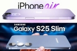 iPhone 17 Air and Samsung Galaxy S25 Slim launch, iPhone 17 Air and Samsung Galaxy S25 Slim launch, iphone 17 air and samsung galaxy s25 slim to get smaller batteries, Samsung phones