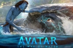 Avatar: The Way of Water advance sales, Avatar: The Way of Water latest, terrific openings for avatar the way of water, Effects make up